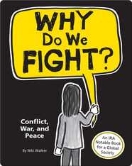 Why Do We Fight? Conflict, War, and Peace