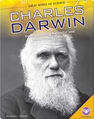 Charles Darwin: Groundbreaking Naturalist and Evolutionary Theorist