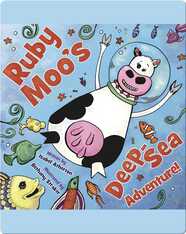 Ruby Moo's Deep-Sea Adventure!