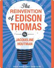 The Reinvention of Edison Thomas
