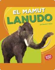 El mamut lanudo (Woolly Mammoth)