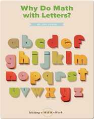 Why Do Math with Letters?