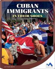 Cuban Immigrants: In Their Shoes