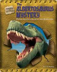 The Albertosaurus Mystery: Philip Currie's Hunt in the Badlands