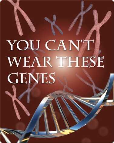 You Can’t Wear These Genes book