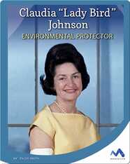 Claudia 'Lady Bird' Johnson: Environmental Protector
