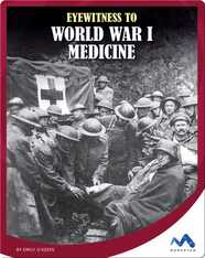 Eyewitness to World War I Medicine