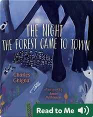 The Night the Forest Came to Town