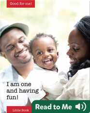 I am one and having fun