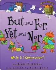 But and For, Yet and Nor: What Is a Conjunction?