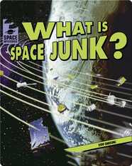 What Is Space Junk?