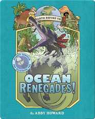 Ocean Renegades!: Journey through the Paleozoic Era