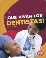 ¡Que vivan los dentistas! (Hooray for Dentists!)