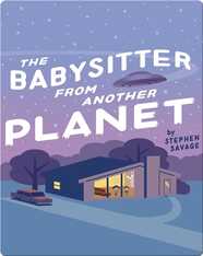 The Babysitter From Another Planet