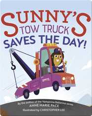 Sunny's Tow Truck Saves the Day!
