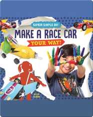 Make a Race Car Your Way!