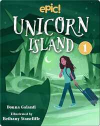 Unicorn Island Book 1: The Secret of Lost Luck