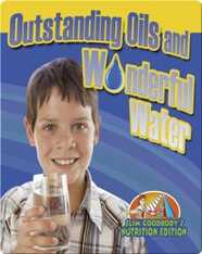 Outstanding Oils and Wonderful Water