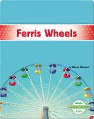 Amusement Park Rides: Ferris Wheels