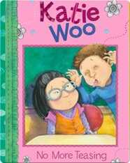 Katie Woo: No More Teasing
