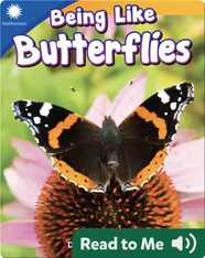 Smithsonian Readers: Being Like Butterflies