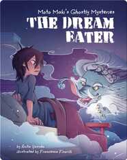 Moto Maki's Ghostly Mysteries: The Dream Eater