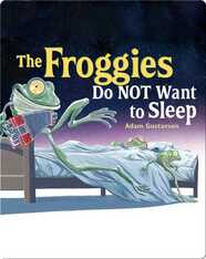 The Froggies Do NOT Want to Sleep
