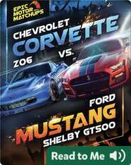 Chevrolet Corvette Z06 vs. Ford Mustang Shelby GT500