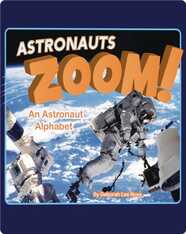 Astronauts Zoom!: An Astronaut Alphabet