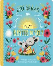 ¿Tú Serás Mi Rayito de Sol?