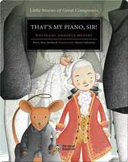That's My Piano, Sir!: Wolfgang Amadeus Mozart