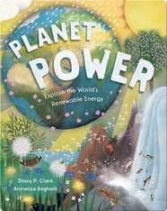 Planet Power: Explore the World's Renewable Energy
