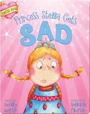 Princess Stella Gets Sad
