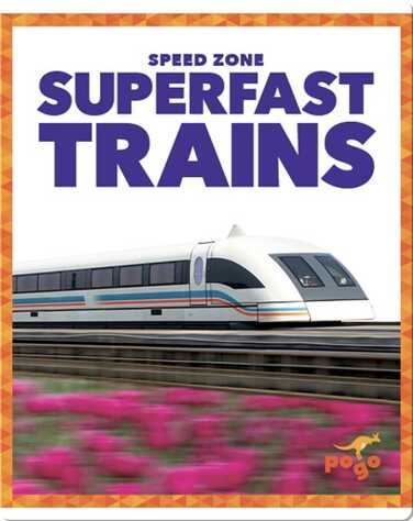 Speed Zone: Superfast Trains book