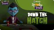 Spooky Town: Down the Hatch