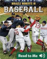 Miracle Moments in Baseball