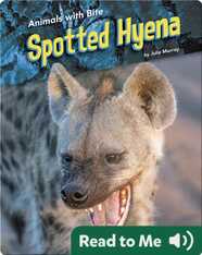 Animals with Bite: Spotted Hyena