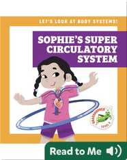 Sophie's Super Circulatory System