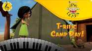 Sing and Learn: T-rific Camp Day!