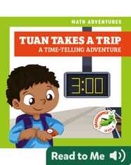 Tuan Takes a Trip: A Time-Telling Adventure