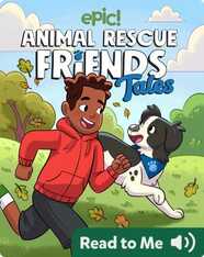 Animal Rescue Friends Tales: Noah and Clover