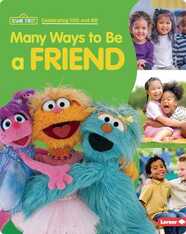 Sesame Street Celebrating You and Me: Many Ways to Be a Friend