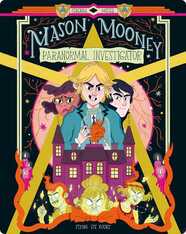 Mason Mooney: Paranormal Investigator