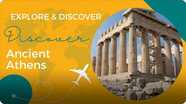 Explore and Discover: Discover Ancient Athens