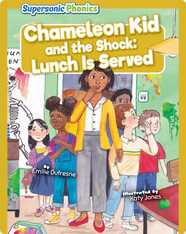 Chameleon Kid and the Shock: Lunch Is Served