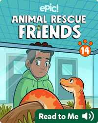 Animal Rescue Friends Book 14: The Snake Mistake