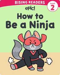 Kitten Ninja Level 2: How to be a Ninja