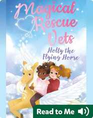 Magical Rescue Vets: Holly the Flying Horse