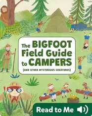 The Bigfoot Field Guide to Campers (And Other Mysterious Creatures)