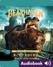 Secrets of Bearhaven #2: Mission to Moon Farm